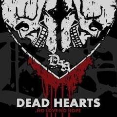 Dead Hearts : No Love, No Hope